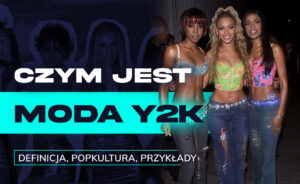 Czym jest moda Y2K? Okładka artykułu